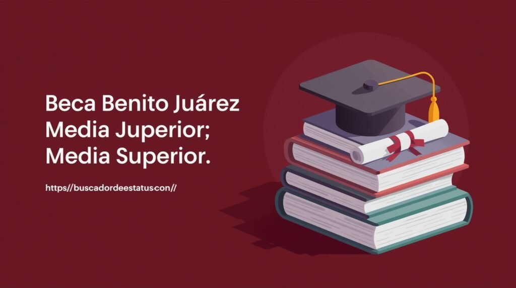 Benito Juárez Scholarship Registration